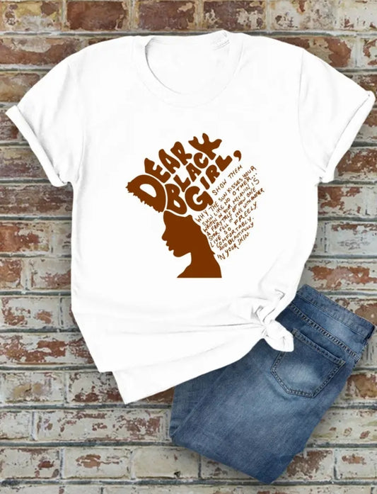 Dear Black Girl Round Neck Tshirt